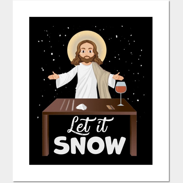 Let It Snow Jesus Cocaine Xmas Gift Wall Art by magazin